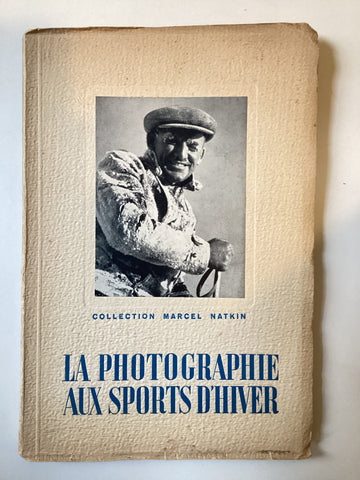 La Photographie aux Sports d'Hiver marcel natkin