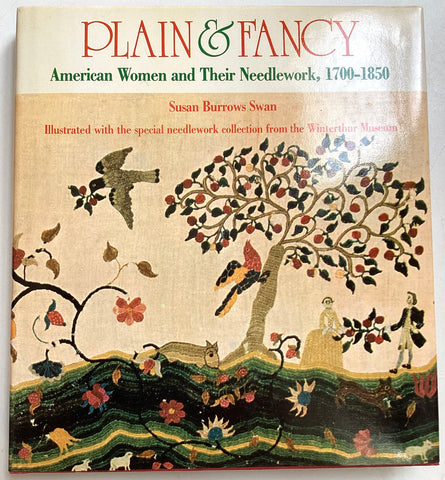 Plain & Fancy : American Women and Their Needlework, 1700-1850