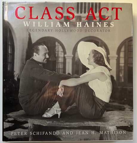 Class Act: William Haines, Legendary Hollywood Decorator Billy Haines