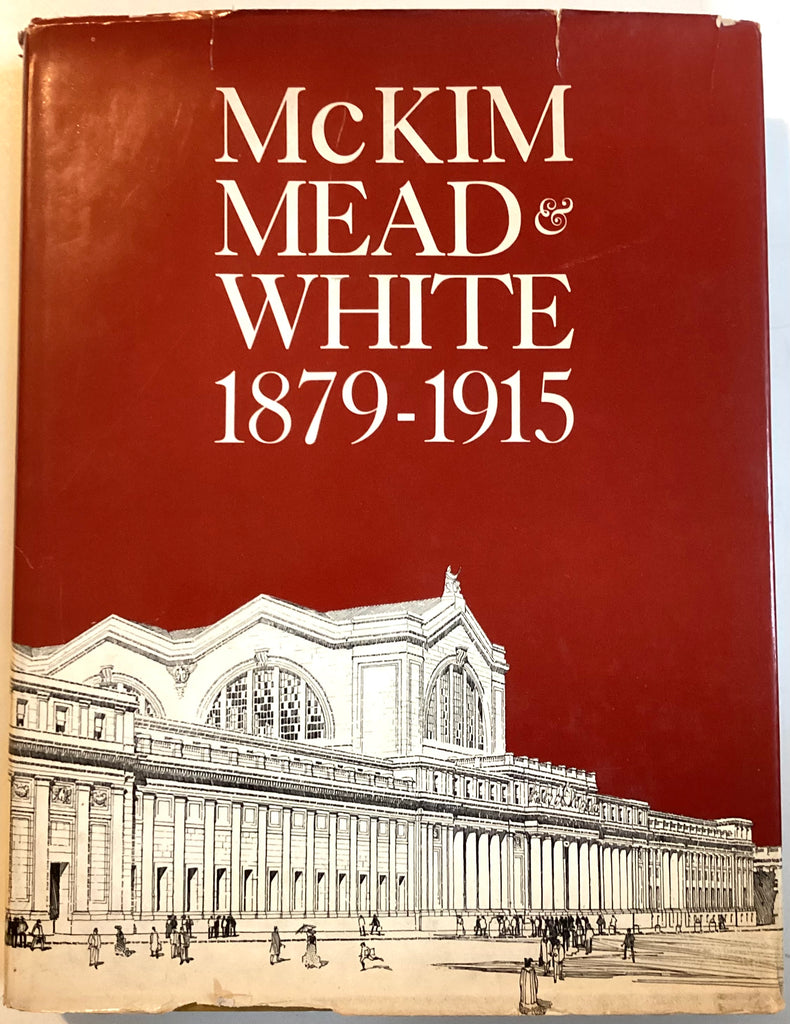 A Monograph of the Works of McKim Mead & White 1879-1915