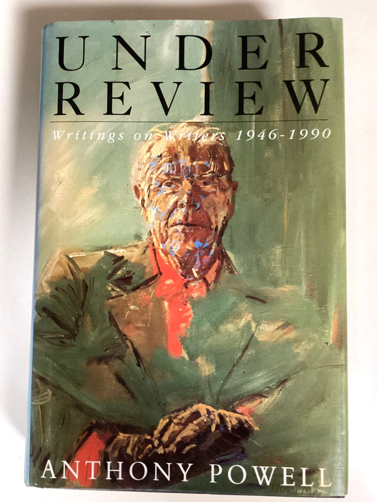 Under Review : Writings on Writers 1946-1990 by Anthony Powell