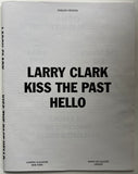 Larry Clark Kiss the past hello