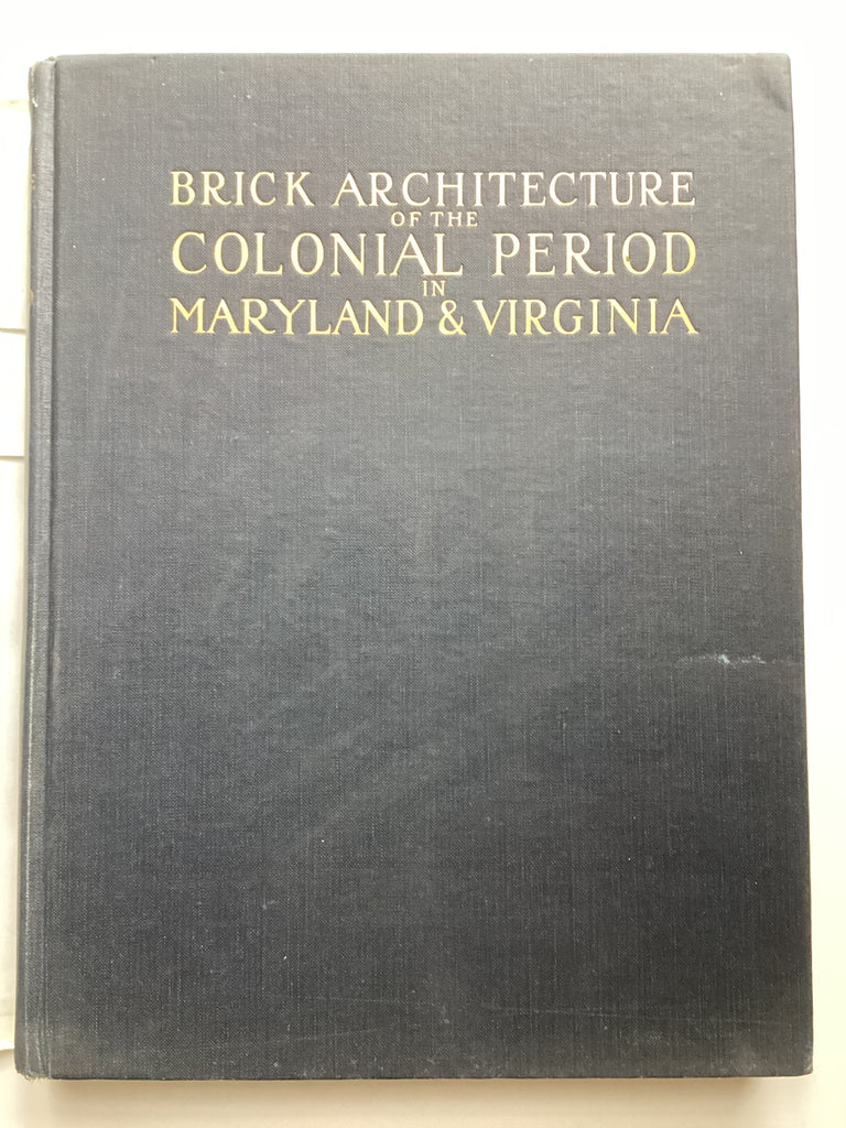 Brick Architecture of the Colonial Period in Maryland and Virginia