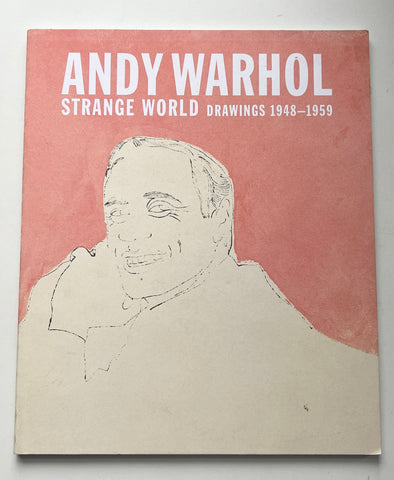 Andy Warhol: Strange World: Drawings 1948-1959