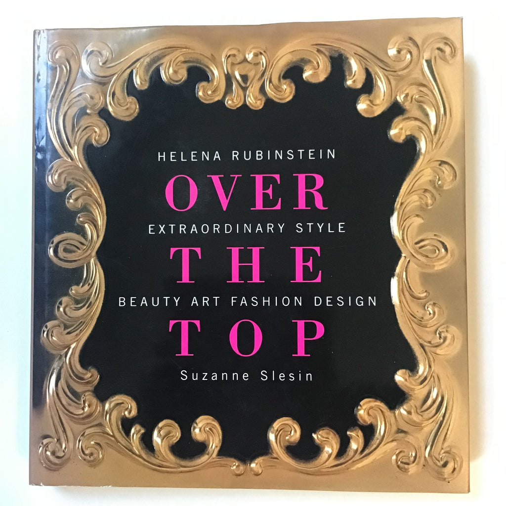 Over the Top : Helena Rubinstein / Extraordinary Style Beauty Art Fashion Design