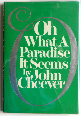 Oh What a Paradise it Seems by John Cheever