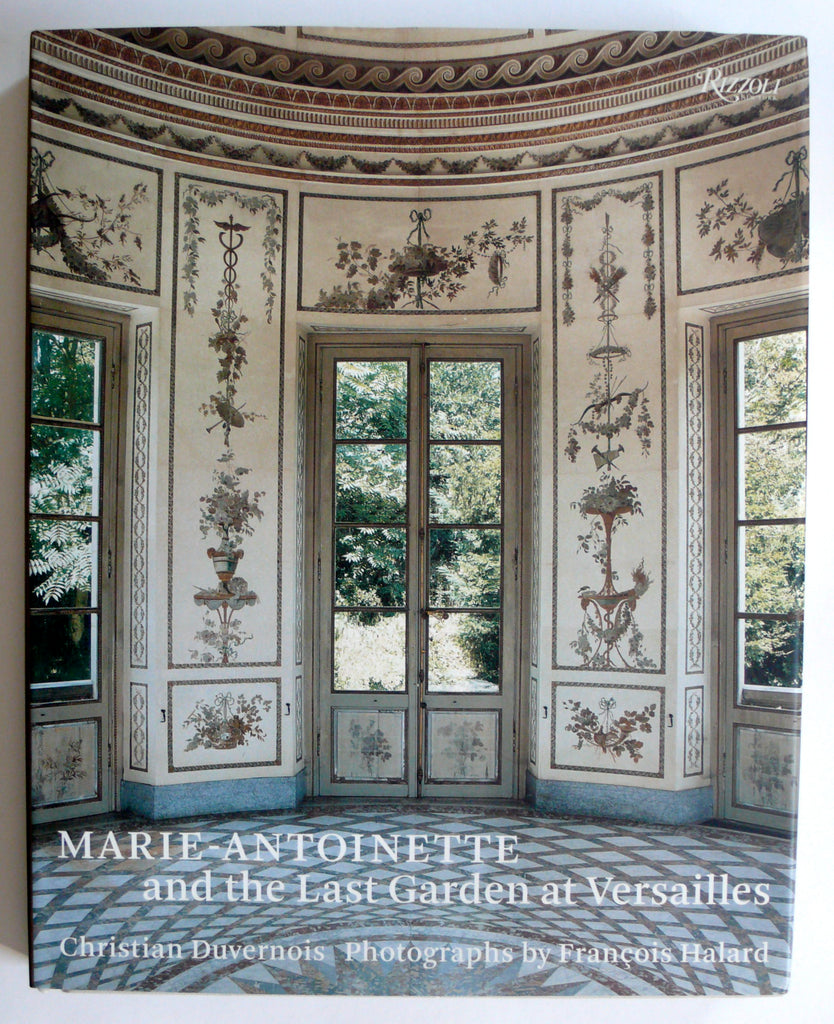 Marie Antoinette and the Last Garden at Versailles